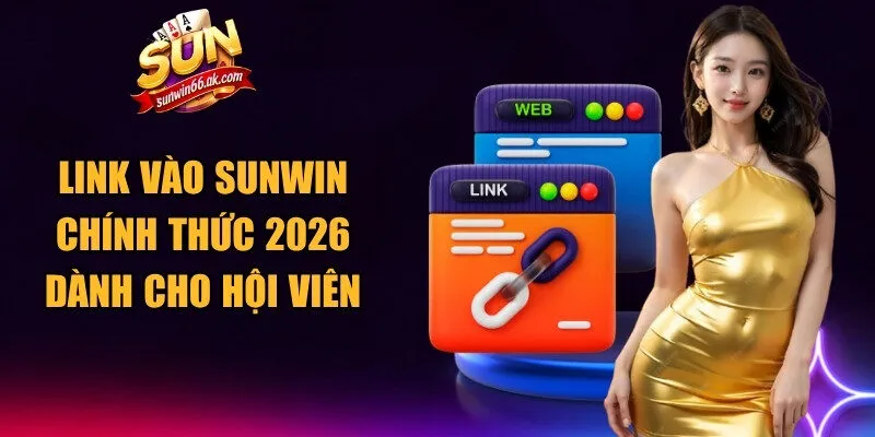 Link Vào Sunwin Chính Thức 2026